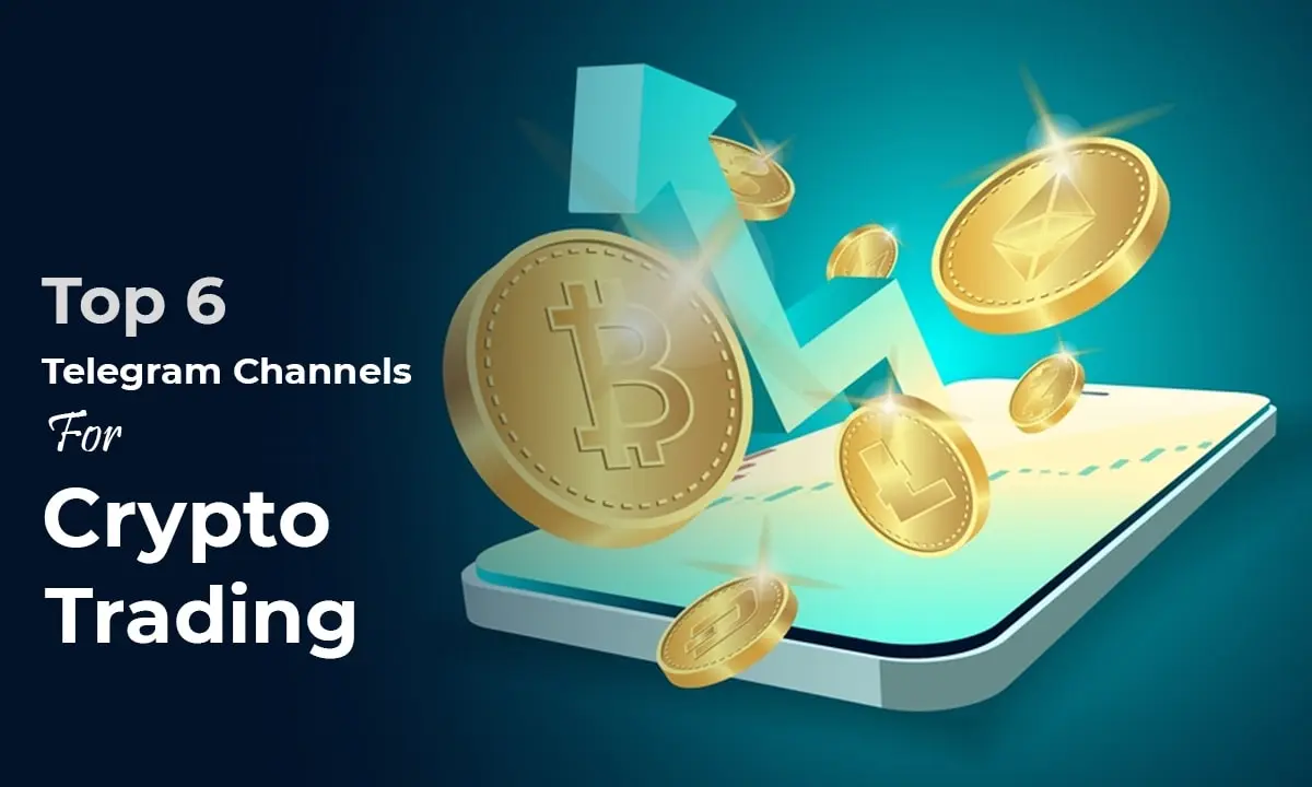 Top 6 Telegram Channels For Crypto Trading