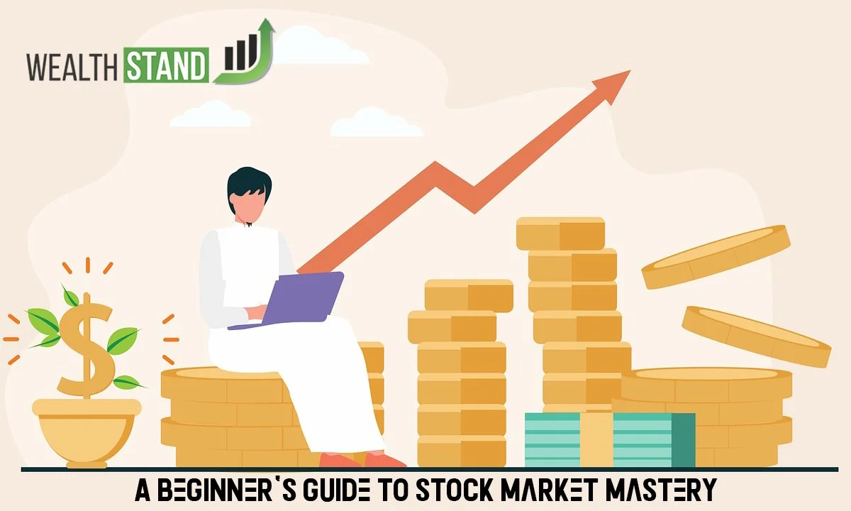 A Beginner's Guide to Stock Market Mastery